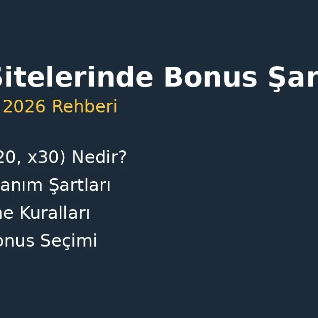 Bahis Sitelerinde Bonus Şartları Açıklaması – 2026 Rehberi