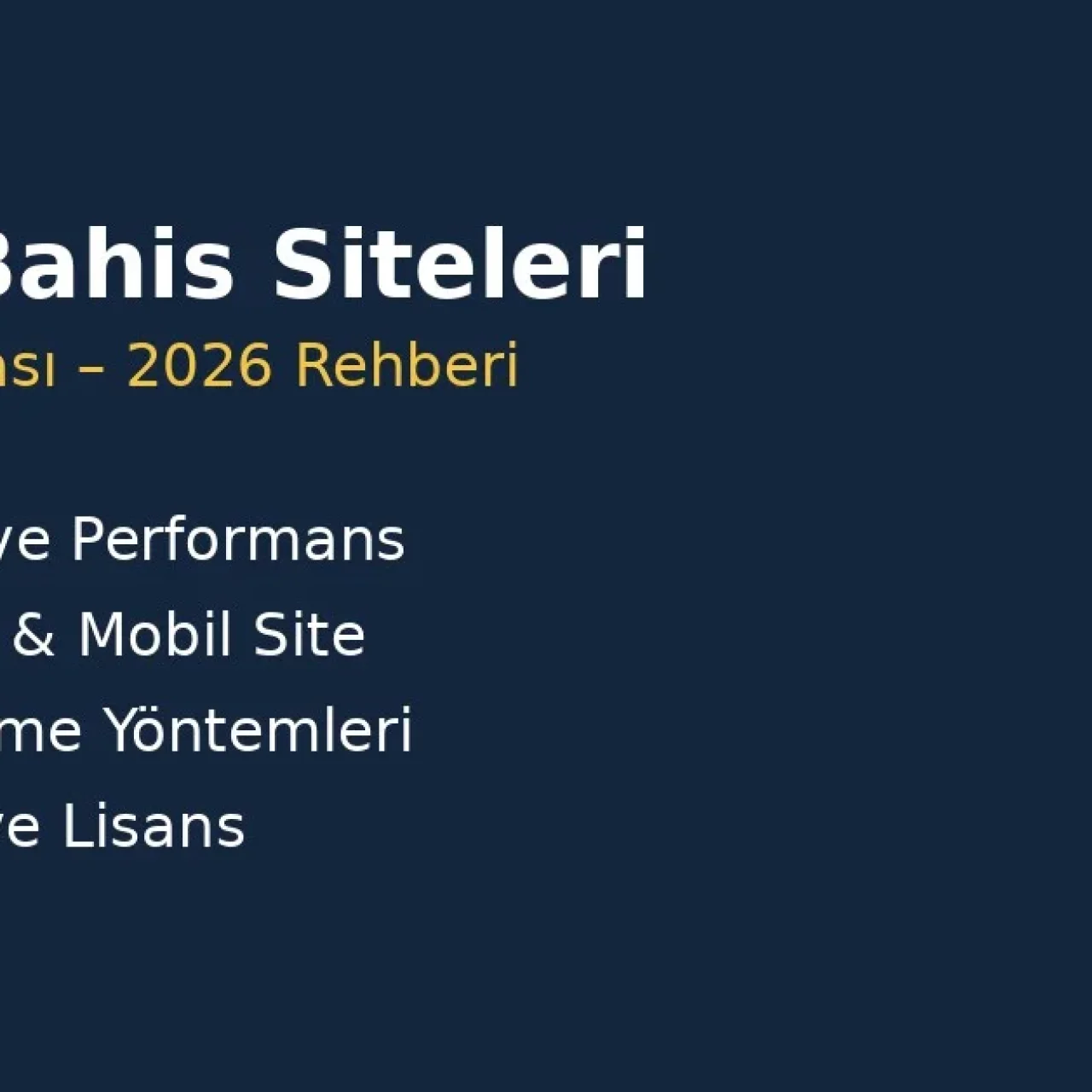 Mobil Bahis Siteleri Karşılaştırması – 2026 Rehberi