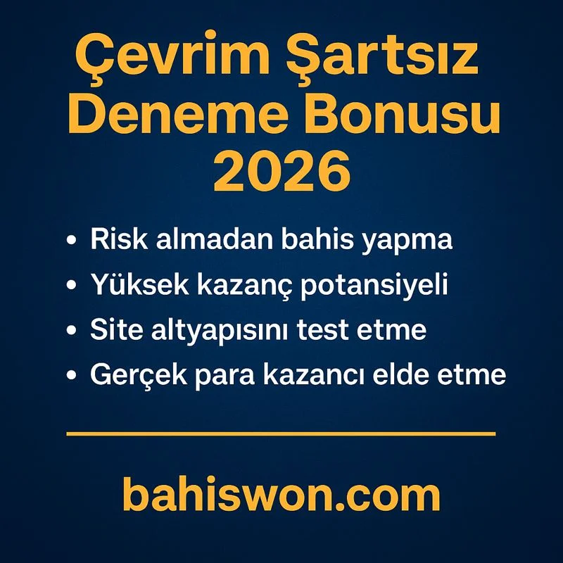 Çevrim Şartsız Deneme Bonusu 2026.webp
