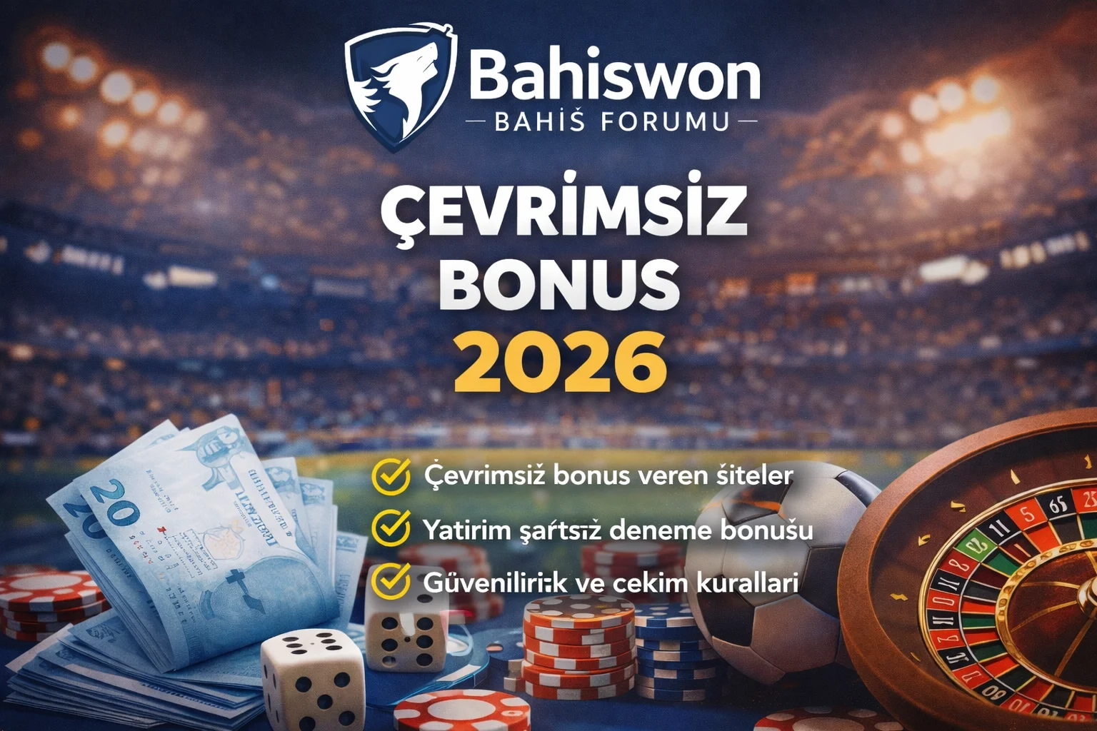 Bahiswon forum Çevrimsiz Bonus 2026 rehberi görseli yatırım şartsız deneme bonusu ve çekim kuralları